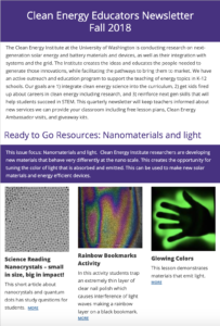 A newsletter with the title, "Clean Energy Educators Newsletter Fall 2018." The newsletter details CEI's K-12 outreach program, as well as Ready to Go Resources on nanomaterials and light.